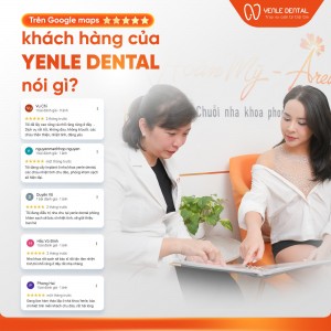 [Review Thực Tế] Nha Khoa Yenle Dental Có Tốt Không?
