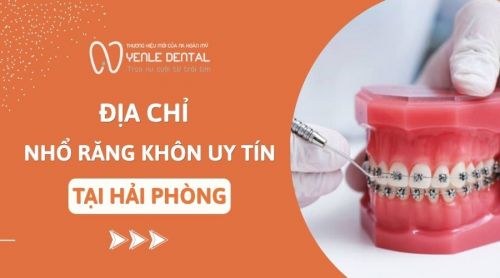 Địa chỉ nhổ răng khôn uy tín tại Hải Phòng