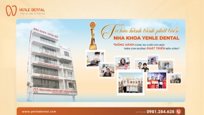 Nha khoa Yenle Dental - Hành trình 16 năm phát triển bền vững