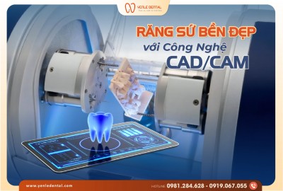 Cải Thiện Độ Bền Răng Sứ Nhờ Công Nghệ CAD/CAM Hiện Đại