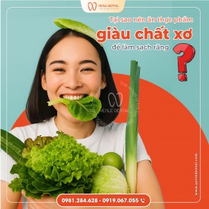 TẠI SAO NÊN ĂN THỰC PHẨM GIÀU CHẤT XƠ ĐỂ LÀM SẠCH RĂNG?