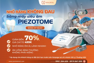 KHUYẾN MẠI LỚN - NHỔ RĂNG KHÔN CÔNG NGHỆ PIEZOTOME CHỈ TỪ 499K