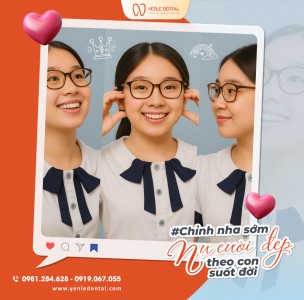 CHỈNH NHA SỚM – NỤ CƯỜI ĐẸP THEO CON SUỐT ĐỜI  